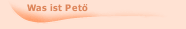 Was ist Pet&ouml;