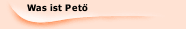 Was ist Pet&ouml;